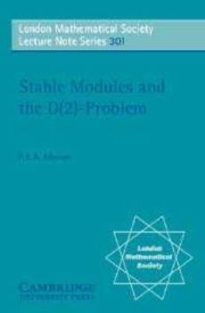 Stable Modules and the D(2)-Problem - Book #301 of the London Mathematical Society Lecture Note
