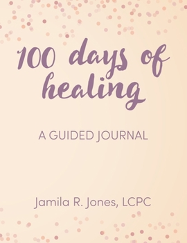 Paperback 100 Days of Healing: A Guided Journal Book