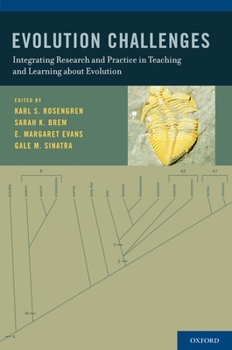 Hardcover Evolution Challenges: Integrating Research and Practice in Teaching and Learning about Evolution Book