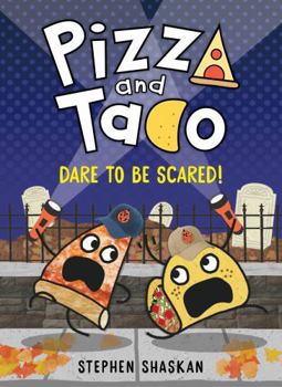 Paperback Dare to be Scared (Pizza and Taco 7) Book