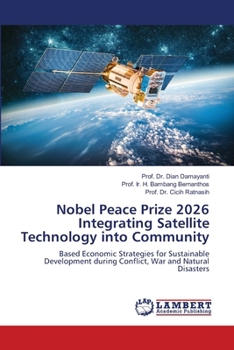 Nobel Peace Prize 2026 Integrating Satellite Technology into Community