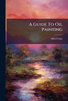 Paperback A Guide To Oil Painting Book