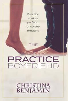 The Practice Boyfriend - Book #1 of the Boyfriend