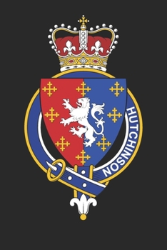 Hutchinson: Hutchinson Coat of Arms and Family Crest Notebook Journal (6 x 9 - 100 pages)