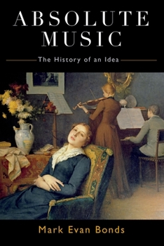 Paperback Absolute Music: The History of an Idea Book