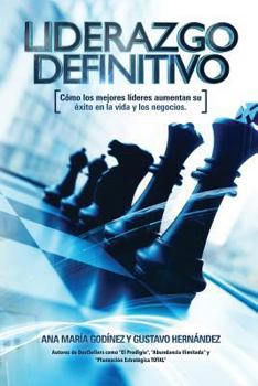 Paperback Liderazgo Definitivo: Como los Mejores LIDERES aumentan su Exito en la vida: y los Negocios. ¿En verdad eres o Quieres SER un verdadero LIDE [Spanish] Book