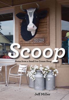 Paperback Scoop: Notes from a Small Ice Cream Shop Book