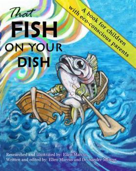 Paperback That Fish On Your Dish: A book for children with eco-conscious parents Book