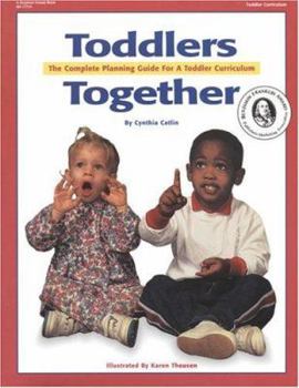 Paperback Toddlers Together: The Complete Planning Guide for a Toddler Curriculum Book