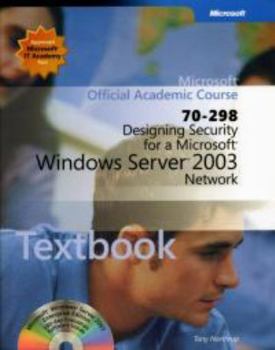 Paperback Designing Security for a Microsoft Windows Server 2003 Network (70-298) Book