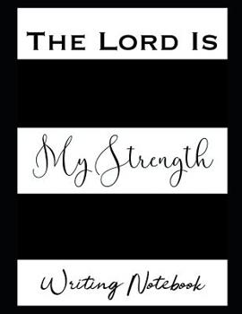 Paperback The Lord Is My Strength Writing Book