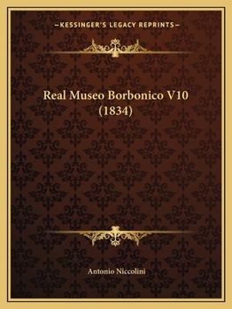 Paperback Real Museo Borbonico V10 (1834) [Italian] Book