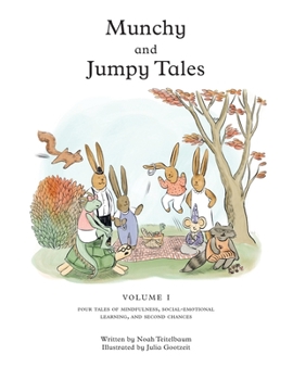 Los Cuentos de Munchy y Jumpy Volumen 1: Cuentos infantiles en español sobre la conciencia plena, la felicidad, y las segundas oportunidades | Un ... Stories and Workbooks) (Spanish Edition) - Book #1 of the Munchy and Jumpy Tales