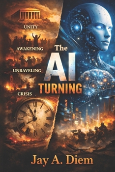 THE AI TURNING: How Artificial Intelligence May Rewrite the Cycle of Crisis and Renewal