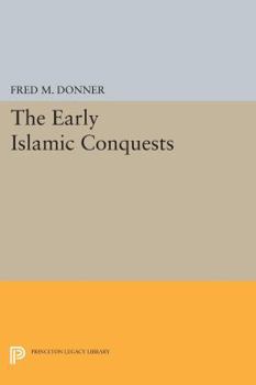 Paperback The Early Islamic Conquests Book