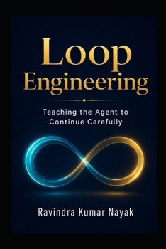 Loop Engineering: Teaching the Agent to Continue Carefully (THE SUPER AGENT JOURNEY From Absolute Zero to AI Orchestrator)