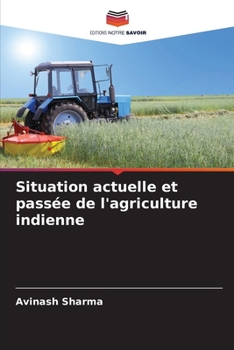 Paperback Situation actuelle et passée de l'agriculture indienne [French] Book