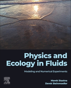 Paperback Physics and Ecology in Fluids: Modeling and Numerical Experiments Book