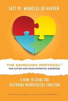 Paperback The Nemechek Protocol for Autism and Developmental Disorders: A How-To Guide For Restoring Neurological Function Book