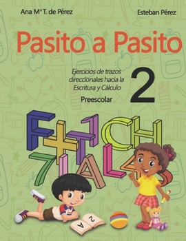Paperback ¡Pasito a Pasito 2!: Ejercicios de trazos direccionales hacia la Escritura y el Cálculo 2 [Spanish] Book