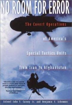 Hardcover No Room for Error: The Covert Operations of America's Special Tactics Units from Iran to Afghanistan Book