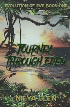 Paperback Journey Through Eden, Evolution of Eve Book 1 Book