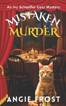 Mistaken Murder: A Completely Unputdownable Page Turning and Addictive Cozy Mystery (An Ivy Schaeffer Cozy Mystery)