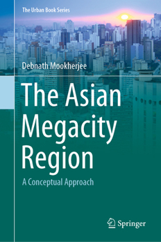 The Asian Megacity Region: A Conceptual Approach - Book  of the Urban Book Series