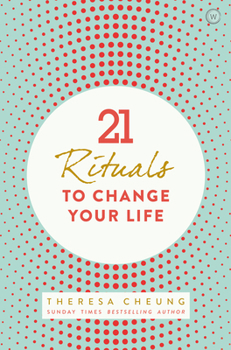 Paperback 21 Rituals to Change Your Life: Daily Practices to Bring Greater Inner Peace and Happines Book