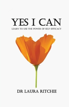 Paperback Yes I Can: Learn to use the power of self-efficacy Book