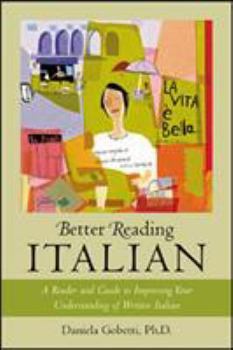 Paperback Better Reading Italian: A Reader and Guide to Improving Your Understanding Written Italian Book