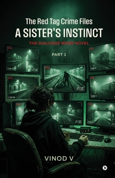 Paperback The Red Tag Crime Files - A Sister's Instinct - Part 1: The Dialogue Mode Novel Book