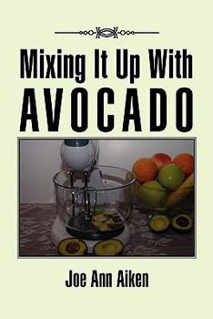Paperback Mixing It Up With Avocado Book