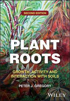 Hardcover Plant Roots: Growth, Activity and Interaction with Soils Book