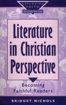 Paperback Literature in Christian Perspective: Becoming Faithful Readers Book