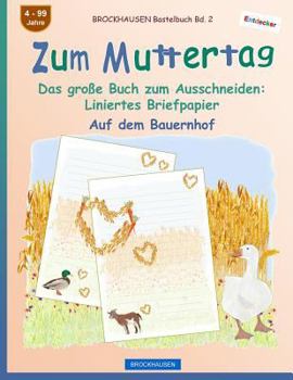 Paperback BROCKHAUSEN Bastelbuch Bd. 2 - Zum Muttertag: Das gro?e Buch zum Ausschneiden - Liniertes Briefpapier [German] Book