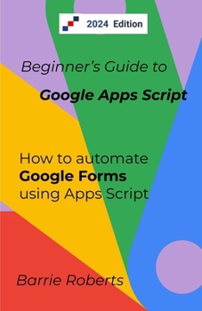 Paperback Beginner's Guide to Google Apps Script 2 - Forms Book
