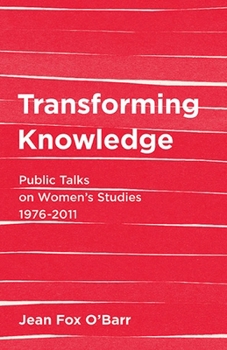 Paperback Transforming Knowledge: Public Talks on Women's Studies, 1976-2032 Book