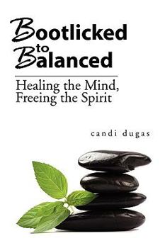 Paperback Bootlicked to Balanced Book