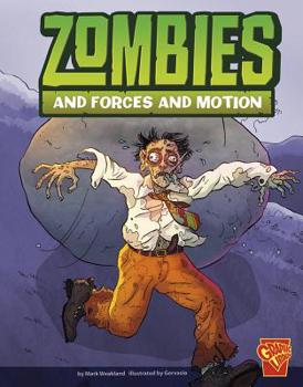 Zombies and Forces and Motion - Book  of the Monster Science