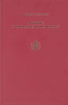 Hardcover A Gothic Etymological Dictionary: Based on the Third Edition of Vergleichendes Wörterbuch Der Gotischen Sprache by Sigmund Feist. with Bibliography Pr Book
