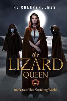 Paperback The Lizard Queen Book One: This Shrinking World Book