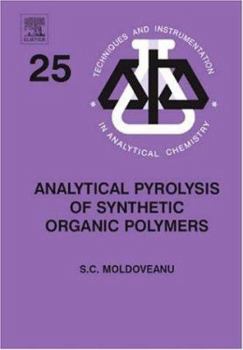 Hardcover Analytical Pyrolysis of Synthetic Organic Polymers: Volume 25 Book