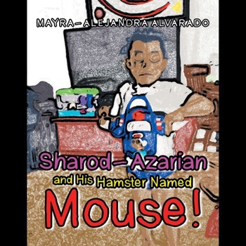 Paperback Sharod-Azarian and His Hamster Named Mouse! Book