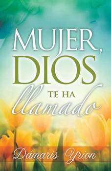 Hardcover Mujer Dios Te Ha Llamado [Spanish] Book