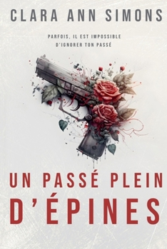 Un passé plein d'épines (French Edition)