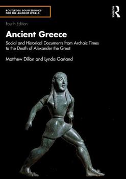 Ancient Greece: Social and Historical Documents from Archaic Times to the Death of Alexander the Great