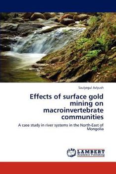 Paperback Effects of Surface Gold Mining on Macroinvertebrate Communities Book