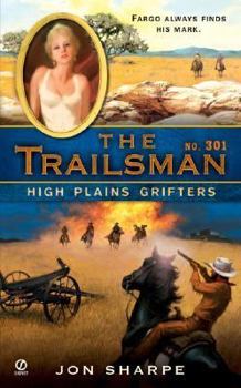 High Plains Grifters - Book #301 of the Trailsman