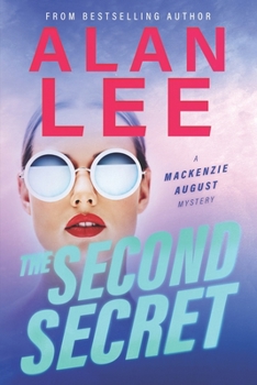 The Second Secret - Book #2 of the Mackenzie August